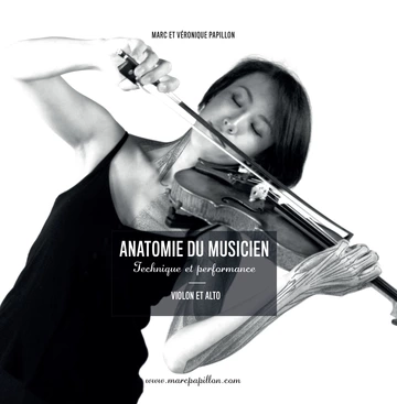 Anatomie du musicien : technique et Performance. Violon et Alto Visuell